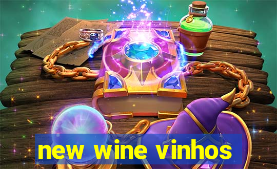 new wine vinhos